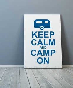 Keep Calm and Camp On RV Camper Wall Decal Sticker Summer Quote 3 Graphic Choice - Picture 1 of 14
