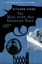The Man with the Getaway Face: A Parker Novel (P... by Stark, Richard 0226771008