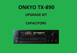 Stereo Receiver ONKYO TX-890 Repair KIT - all capacitors - Picture 1 of 16