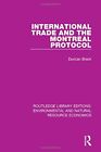 International Trade And The Montreal Protocol (, Brack..