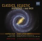 Arkady Leytush - Classics, Eclectic Geophysics And Bach Cd Hampson Sisler