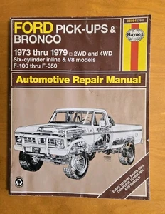 Ford Pick-ups & Bronco 1973 thru 1979 2WD and 4WD Repair Manual Haynes 36054 - Picture 1 of 1
