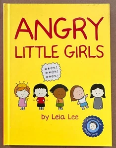 LEE: Angry Little Girls (Harry N. Abrams, Inc., 2005) - Picture 1 of 5