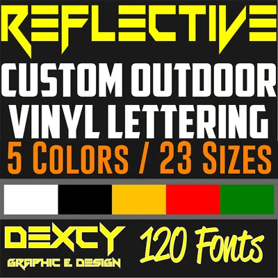 DEXCY 1" - 14" Custom REFLECTIVE Vinyl Lettering Decal Sticker Car Window Sign Outdoor