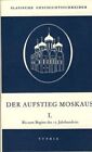 2 Bände: Der Aufstieg Moskaus. Auszüge Aus Einer Russischen Chronik. Nitsche, Pe