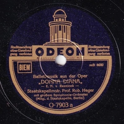 Heger. Reznicek (Donna Diana-Ballet music)+Drigo (Serenade). Odeon O-7903. NM(-) - Image 1 of 2