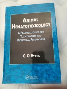 Animal Hematotoxicology : A Practical Guide for Toxicologists & Biomedical, NEW - Picture 1 of 4