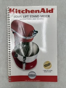 KitchenAid Bowl Lift Stand Mixer Instructions and Recipes Soft Cover - Picture 1 of 9