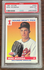1991 Score #383 Mike Mussina Rc Orioles Hof Psa 10