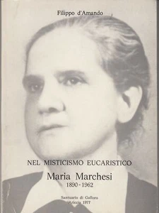 Nel misticismo Eucaristico Maria Marchesi 1890.1962 - Imagen 1 de 1