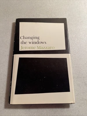 Changing the Windows by Jerome Mazzaro (Ohio University Press, 1966, HC VG++ - Image 1 of 4