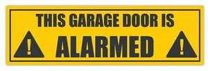 This Garage Door Is Alarmed Vinyl Security Sticker Outdoor Decal Alarm Warning - Picture 1 of 1