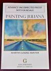 Painting Juliana By Martha Louise Hunter (2014, SIGNED) Advanced Uncorrected 