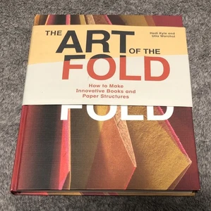 The Art of the Fold: How to Make Innovative Books and Paper Structures (Lear... - Picture 1 of 4