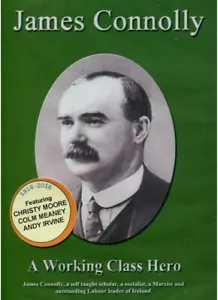 James Connolly DVD - A Working Class Hero - Irish Socialist - Easter Rising 1916 - Picture 1 of 1