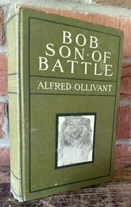 Bob Son Of Battle by Alfred Ollivant Hardcover Copyright 1898 In G+ Condition - Picture 1 of 1