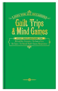 GUILT TRIPS & MIND GAMES POCKET SIZE BOOK -Lines For All Occasions! FREE DELIVER - Foto 1 di 5