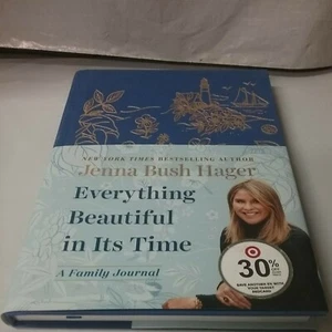 Everything Beautiful in Its Time: A Family Journal by Jenna Bush Hager: New - Picture 1 of 12