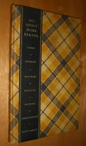 All About Home Baking Cookbook Vintage Baking Recipes Illustrated 1936 - Picture 1 of 8