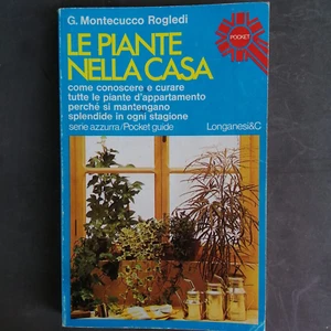 DIE PFLANZEN IM HAUS. G. MONTECUCCO ROGLEDI.  LONGANESI &C. "I Books Pocket" 557 - Bild 1 von 5
