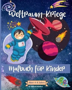 Weltraum-Kriege Malbuch fr Kinder im Alter von 4-8 Jahren: Erstaunliche Weltraum - Picture 1 of 1