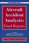 Aircraft Accident Analysis: Final Reports by Sumwalt, Robert,Walters, James M., 