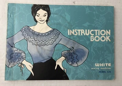 Instruction Book For Vintage WHITE Sewing Machine. Model 420, Booklet - Image 1 of 4