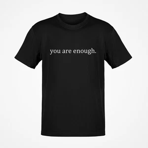To The Person Behind Me You Are Enough Premium T-Shirt MENTAL HEALT - Picture 1 of 15