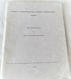 FLORIDA ANTHROPOLOGICAL SOCIETY PUBLICATIONS NUMBER 8: THE PALMER SITE - 1ST - Picture 1 of 5