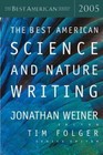 The Best American Science & Nature Writing 2005 by Folger, Tim; Weiner, Jonathan