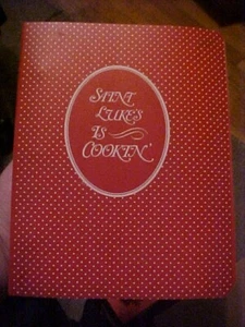 SAINT LUKE'S IS COOKIN' COOKBOOK , ST LOUIS MISSOURI HOSPITAL (1983 - Picture 1 of 1