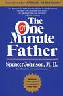 The One Minute Father: The Quickest Way for You to Help Your Children Learn to L
