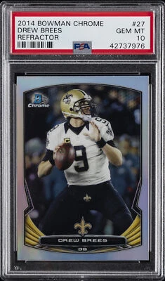 2014 BOWMAN CHROME REFRACTOR #27 DREW BREES PSA 10 - Image 1 of 2