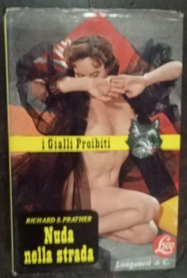 NUDA NELLA STRADA - RICHARD S. PRATHER - I GIALLI PROIBITI - LONGANESI - Immagine 1 di 4