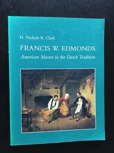 Francis W Edmonds - Clark - American Master in the Dutch Tradition - Bild 1 von 1