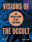 Visions of the Occult : An Untold Story of Art & Magic, Hardcover by Jenkins,...