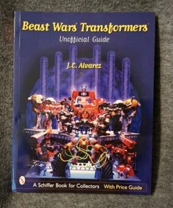 Beast Wars Transformers(tm) : The Unofficial Guide by J. E. Alvarez (2002, Trade - Picture 1 of 10