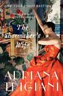 The Shoemaker's Wife: A Novel, Trigiani, Adriana