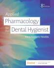 Applied Pharmacology For The Dental Hygienist By Elena Bablenis Haveles: New