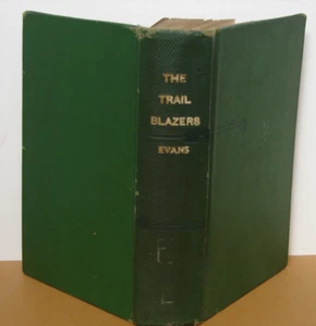 Trail Blazers: Pioneers of Northwest by Lawton B. Evans HC 1925, Western, H278 - Imagen 1 de 10