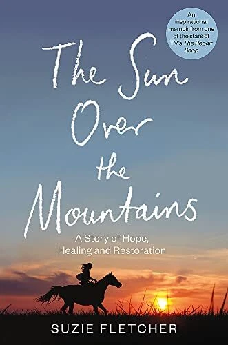 The Sun Over The Mountains: A Story of Hope, Healing and Restora - Image 1 of 1