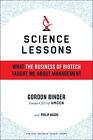 Science Lessons: What The Business Of Biotech Taught Me About Management By Gord