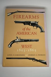 Firearms of the American West 1803-1865 Garavaglia and Worman 1984 - Bild 1 von 3