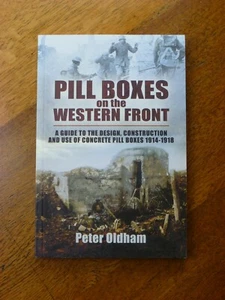 Pillboxes on the Western Front: 1914-1918 - Peter Oldham (Paperback, 1995) - Picture 1 of 4