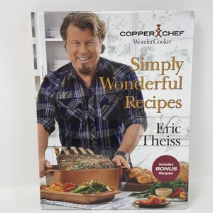 Simply Wonderful Recipes-Eric Theiss (2018) Copper Chef Wonder Cooker 1st Ed - Imagen 1 de 4