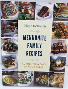 Hope Helmuth Mennonite Family Recipes Cookbook LIKE NEW Photos Comfort Real Food - Picture 1 of 9