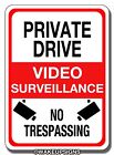 ALUMINUM 10 BY 14 PRIVATE DRIVE VIDEO SURVEILLANCE NO TRESPASSING PROPERTY SIGN 