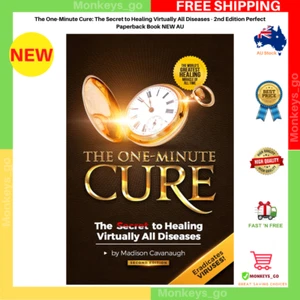 The One-Minute Cure: the Secret to Healing Virtually All Diseases - 2nd Edition - Picture 1 of 2