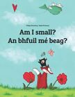 Am I small? An bhfuil mé beag?: C... by Winterberg, Philipp Paperback / softback