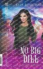 No Big Dill By Lisa Bouchard (English) Paperback Book